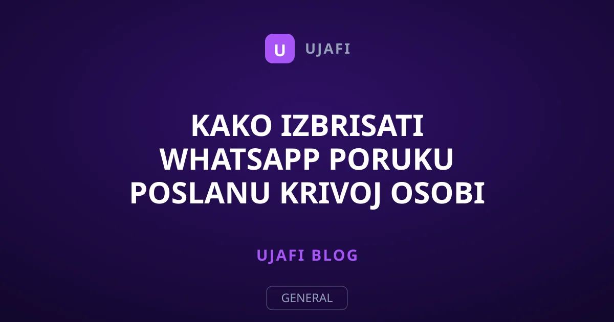 Kako izbrisati WhatsApp poruku poslanu krivoj osobi